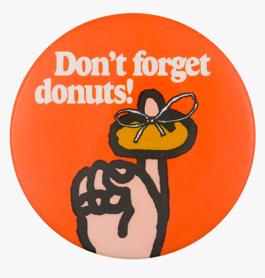 Don T Forget Donuts Advertising Button Museum - Pumpkin, HD Png Download