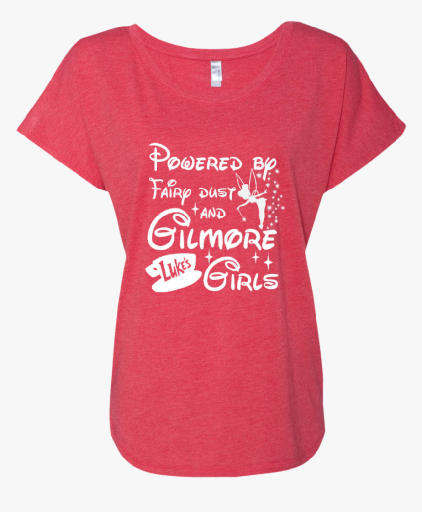 Powered By Fairy Dust And Gilmore Girls Next Level - Active Shirt, HD Png Download
