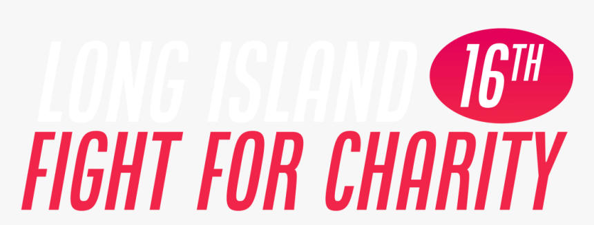 Long Island Fight For Charity - Sign, HD Png Download