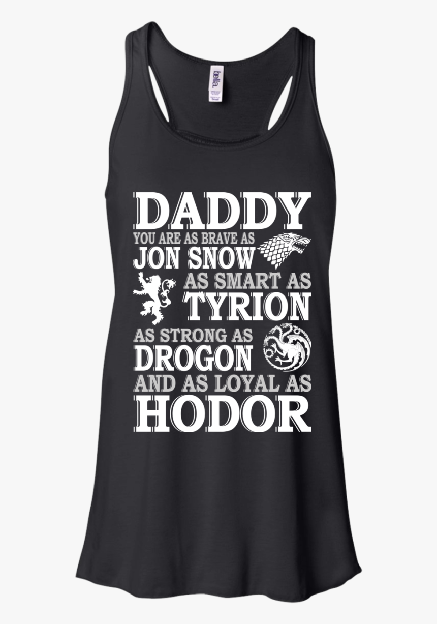 Game Of Thrones Daddy You Are As Brave As Jon Snow, HD Png Download