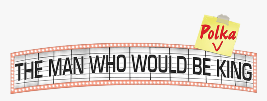 The Man Who Would Be Polka King, HD Png Download