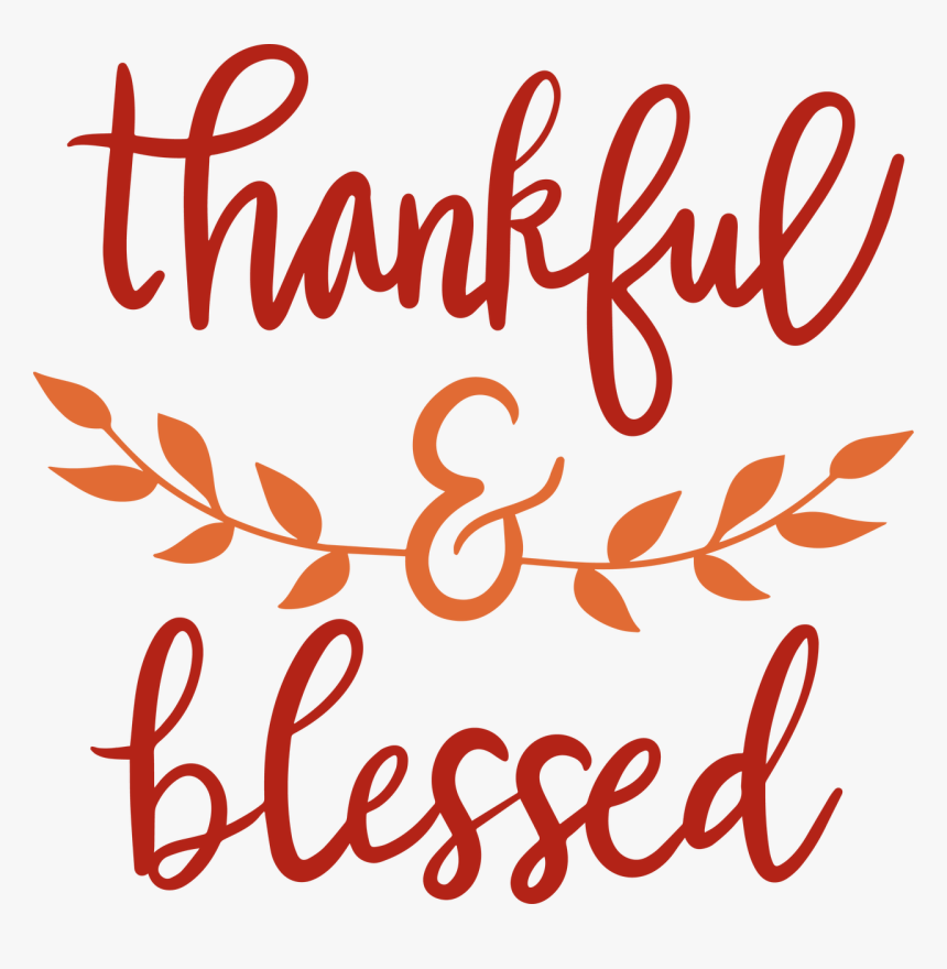 Thankful & Blessed, HD Png Download