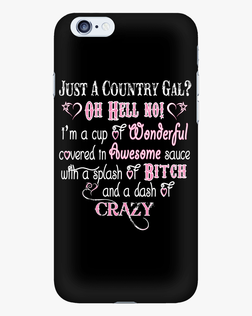 Just A Country Gal Oh Hell No Cell Phone Case, HD Png Download