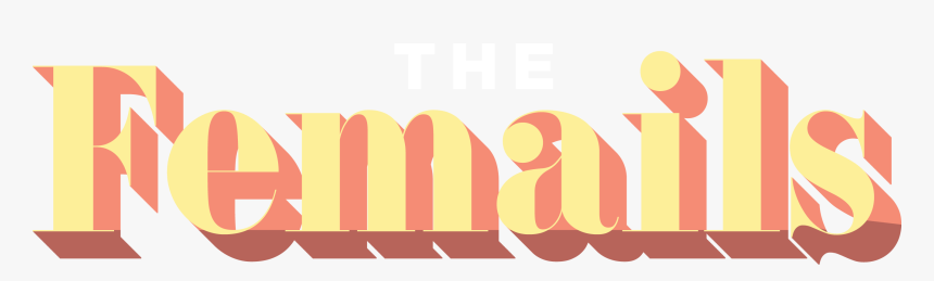 The Femails, HD Png Download