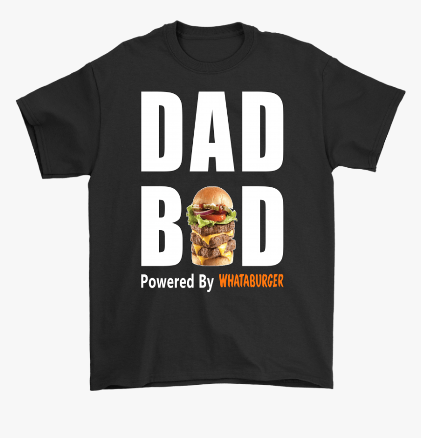 Dad Bod Powered By Whataburger Shirts, HD Png Download