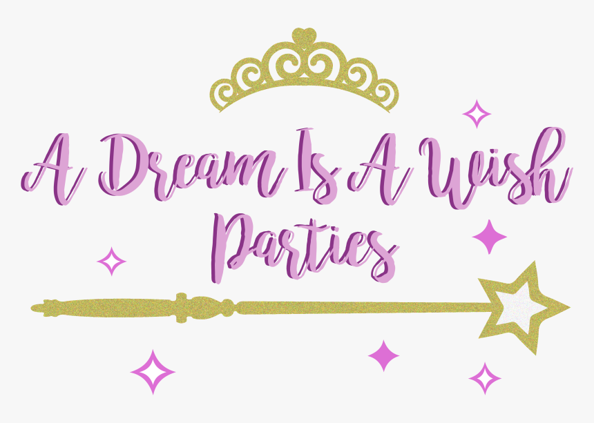 A Dream Is A Wish Parties Logo, HD Png Download