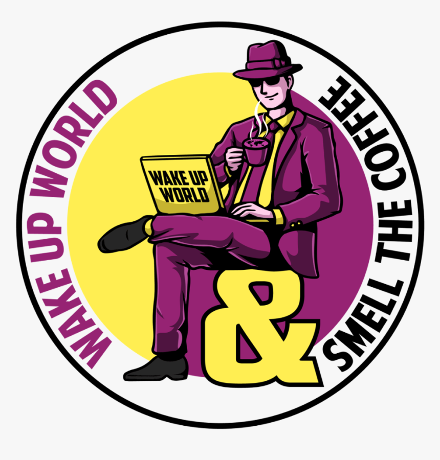 Wake Up World & Smell The Coffee Is An Acid, Provocative,, HD Png Download