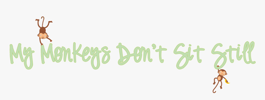 My Monkeys Don T Sit Still, HD Png Download