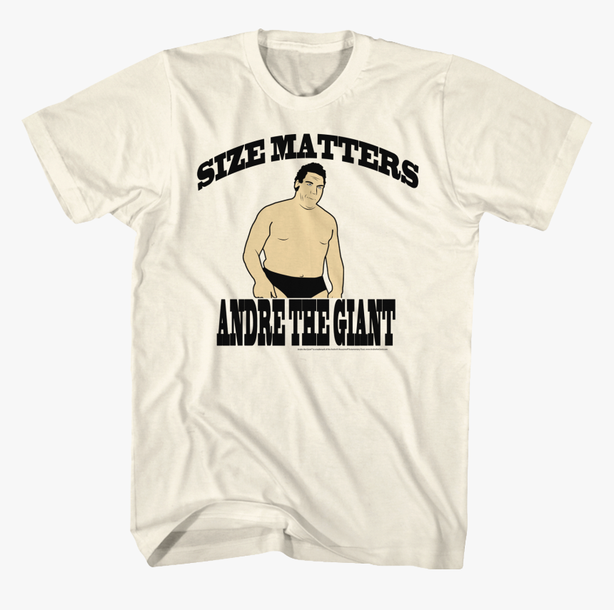 Size Matters Andre The Giant T-shirt, HD Png Download