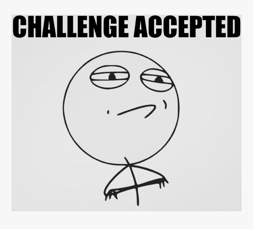 Challenge Accepted Png, Transparent Png