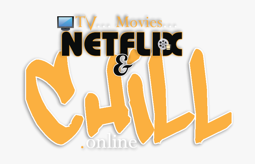 Tv, Movies, Netflix & Chill, HD Png Download