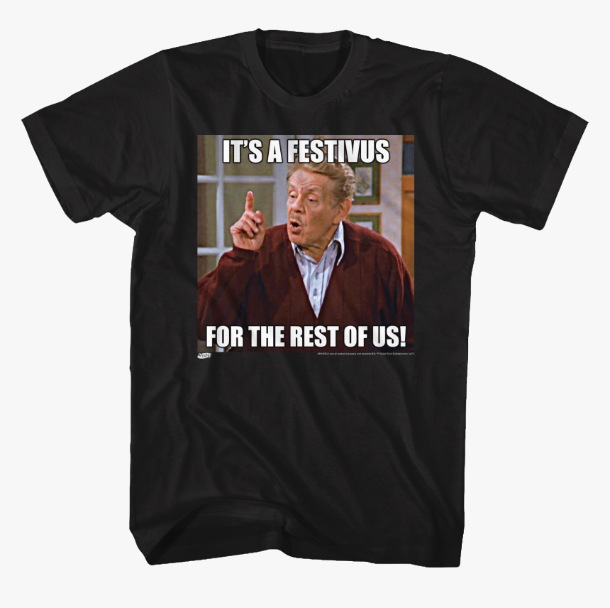 Festivus For The Rest Of Us Seinfeld T-shirt - Festivus T Shirt, HD Png Download