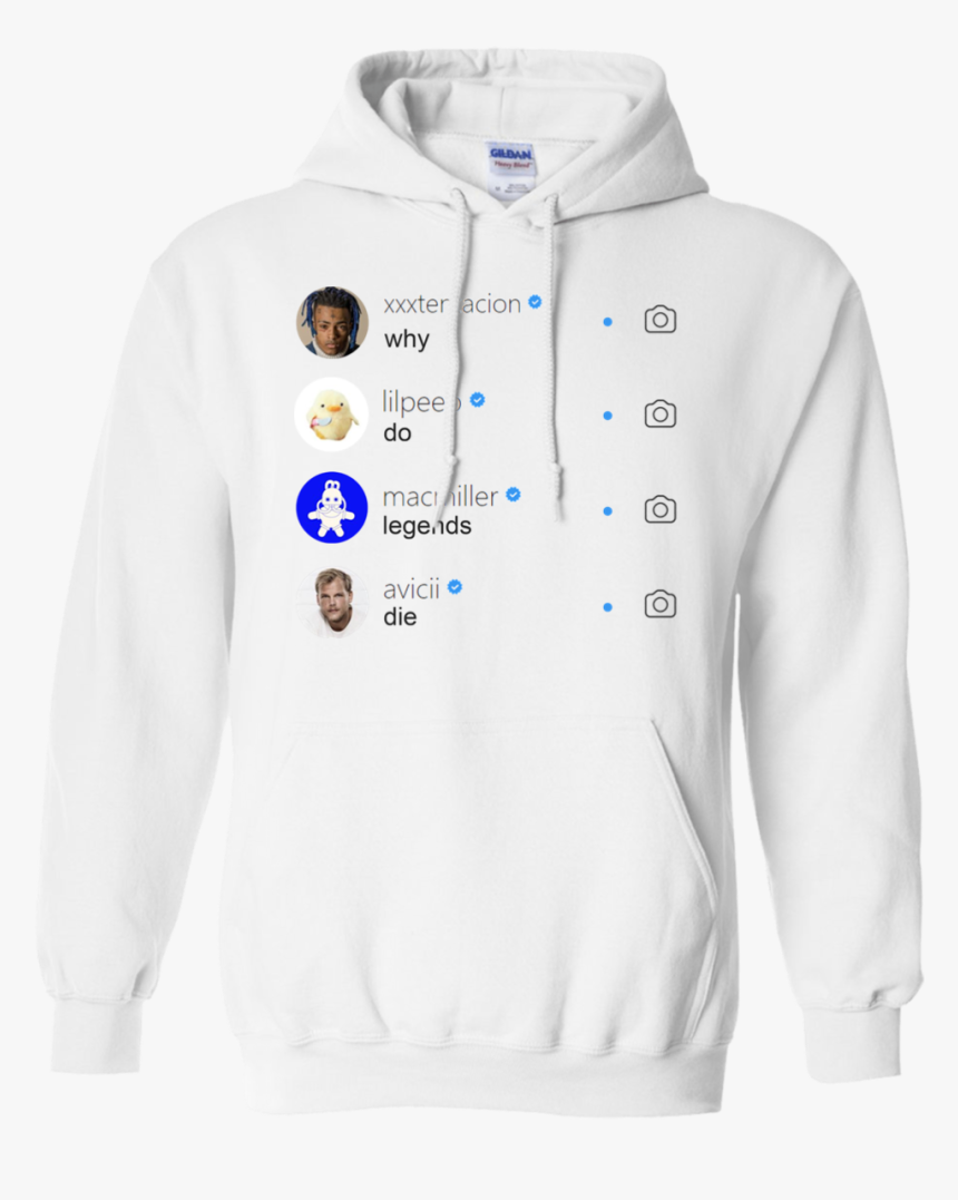 Why Do Legends Die Hoodie Xxx Lilpeep Macmiller Avicii - Do Legends Die Hoodie, HD Png Download