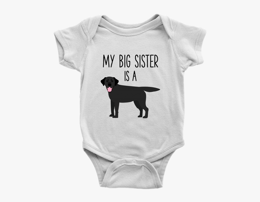 My Big Sister Is A Black Labrador Retriever Baby Onesie, HD Png Download