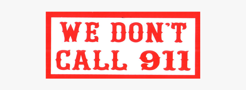 We Don T Call, HD Png Download