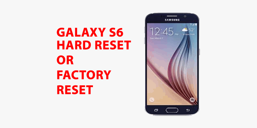 Samsung Galaxy S6 Hard Reset Galaxy S6 Factory Reset, - Samsung Galaxy, HD Png Download