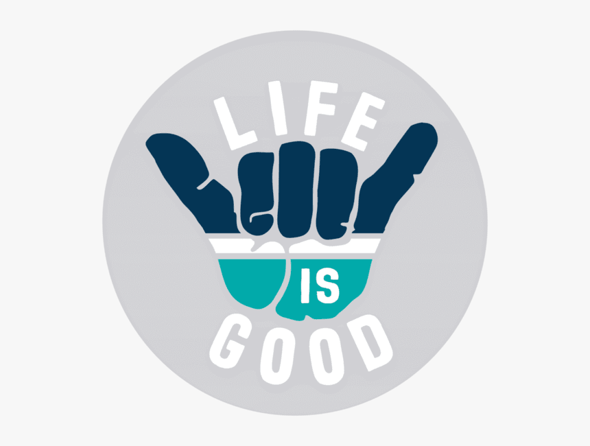 Hang Loose Sticker - Hang Loose Life Is Good, HD Png Download