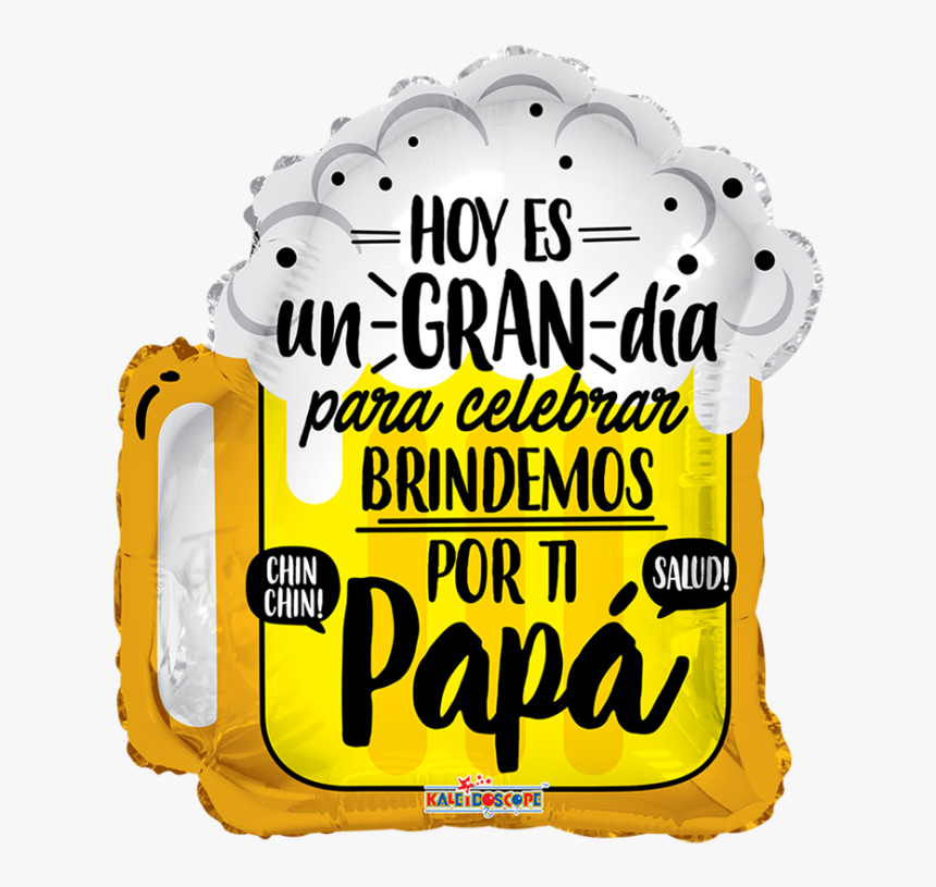 Hoy Es Un Gran Dia Para Celebrar Brindemos Papa, HD Png Download