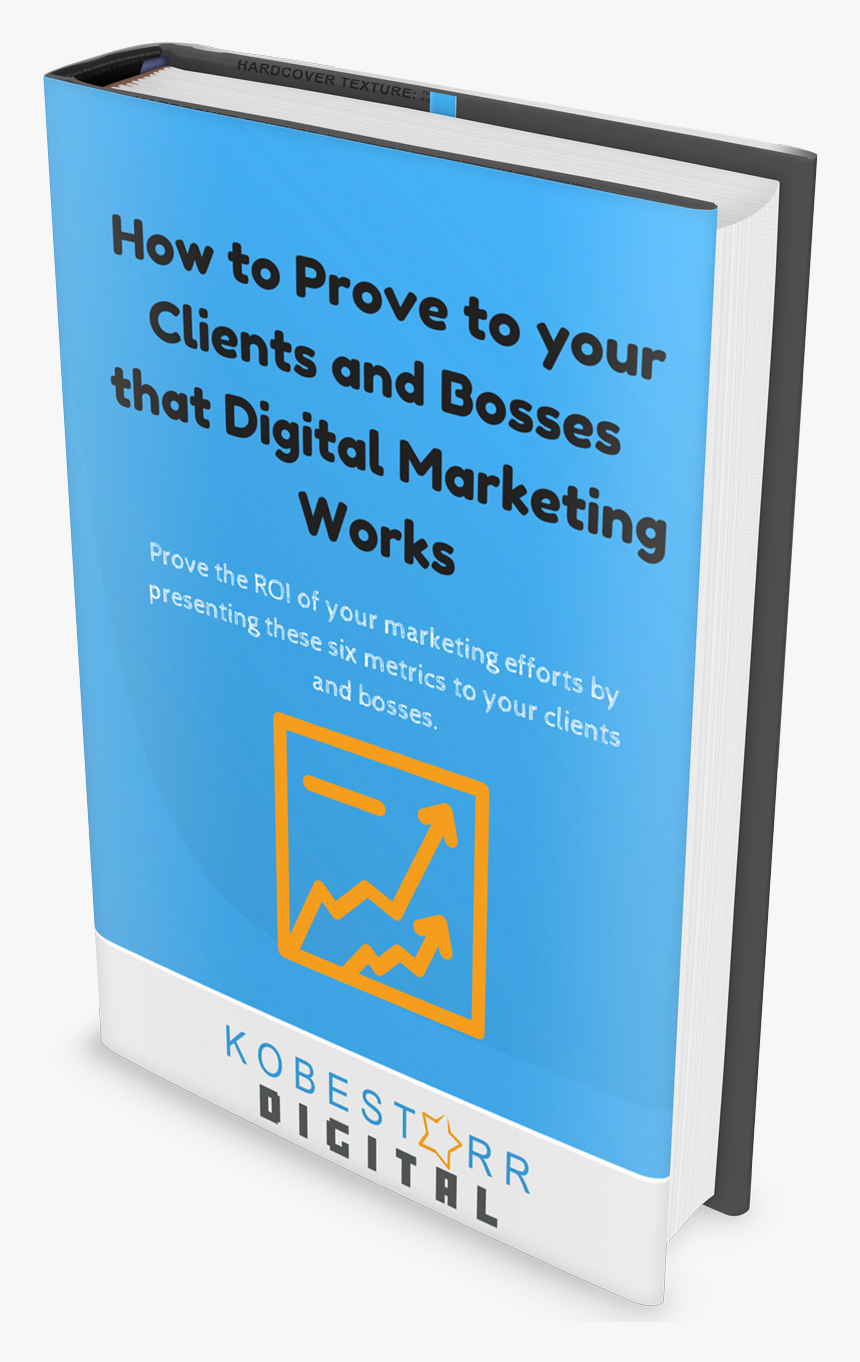How To Prove To Your Clients And Bosses That Digital - Publication, HD Png Download