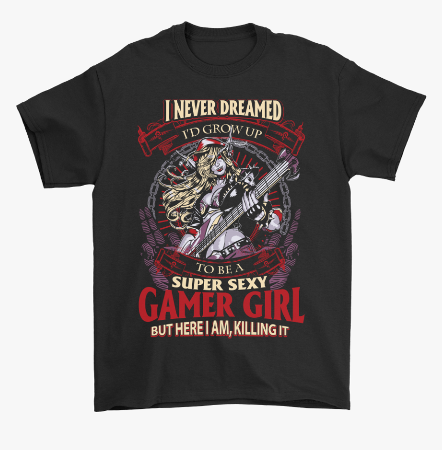 I Never Dreamed I D Grow Up To Be A Super Sexy Gamer - System Of A Down Merch, HD Png Download