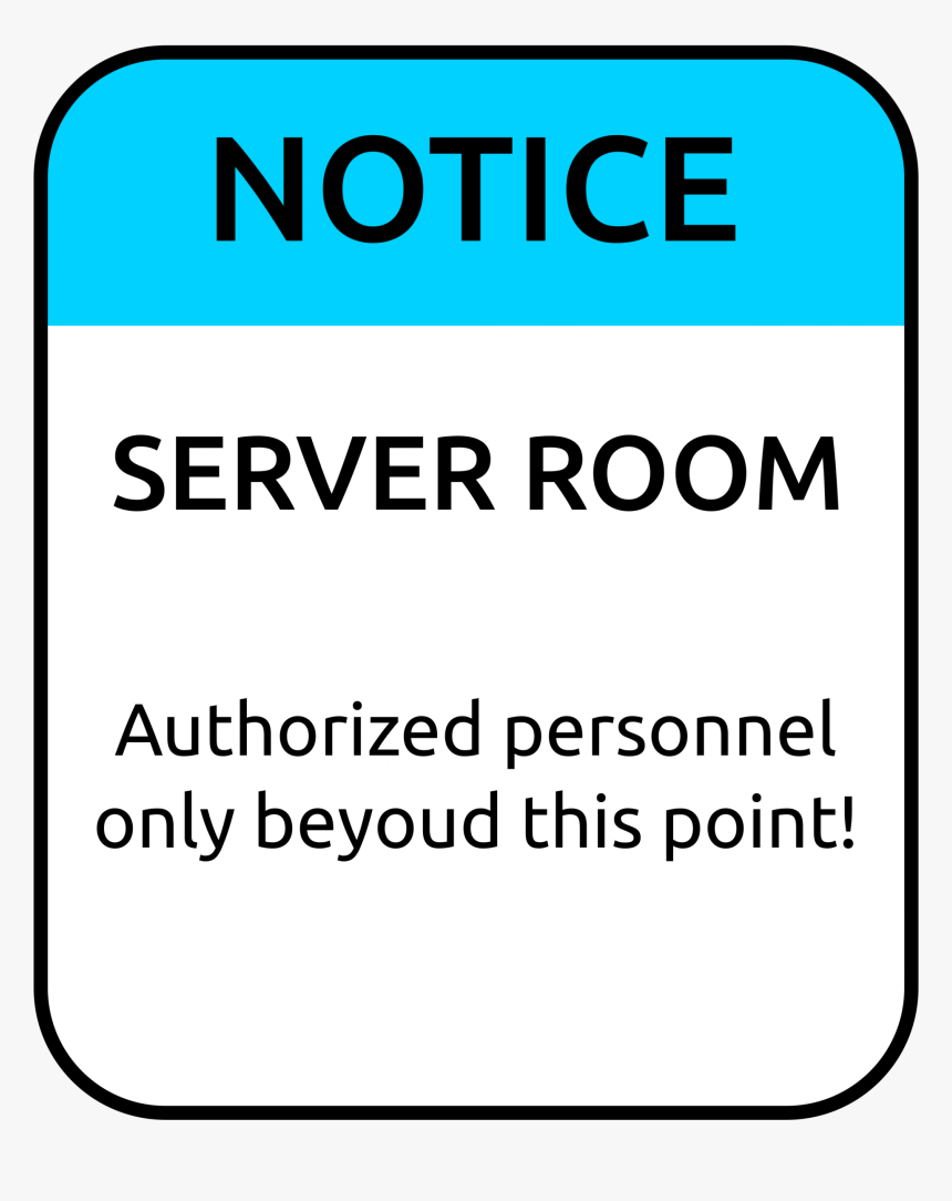 Server Room Authorized Personnel Only, HD Png Download
