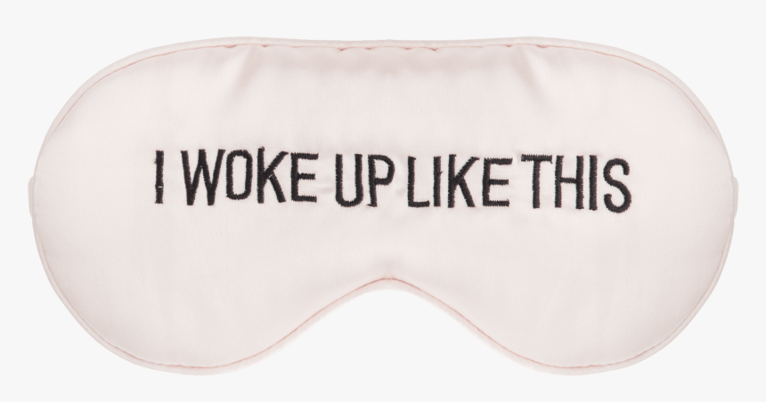 I Woke Up Like This Eye Mask 
 Class Lazyload Lazyload, HD Png Download