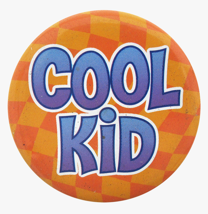 Cool Kid Social Lubricators Button Museum - Badge, HD Png Download