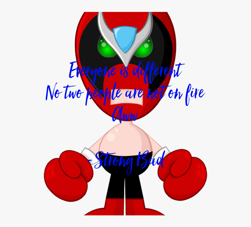Everyone Is Different No Two People Are Not On Fire - Homestar Runner Strong Bad, HD Png Download