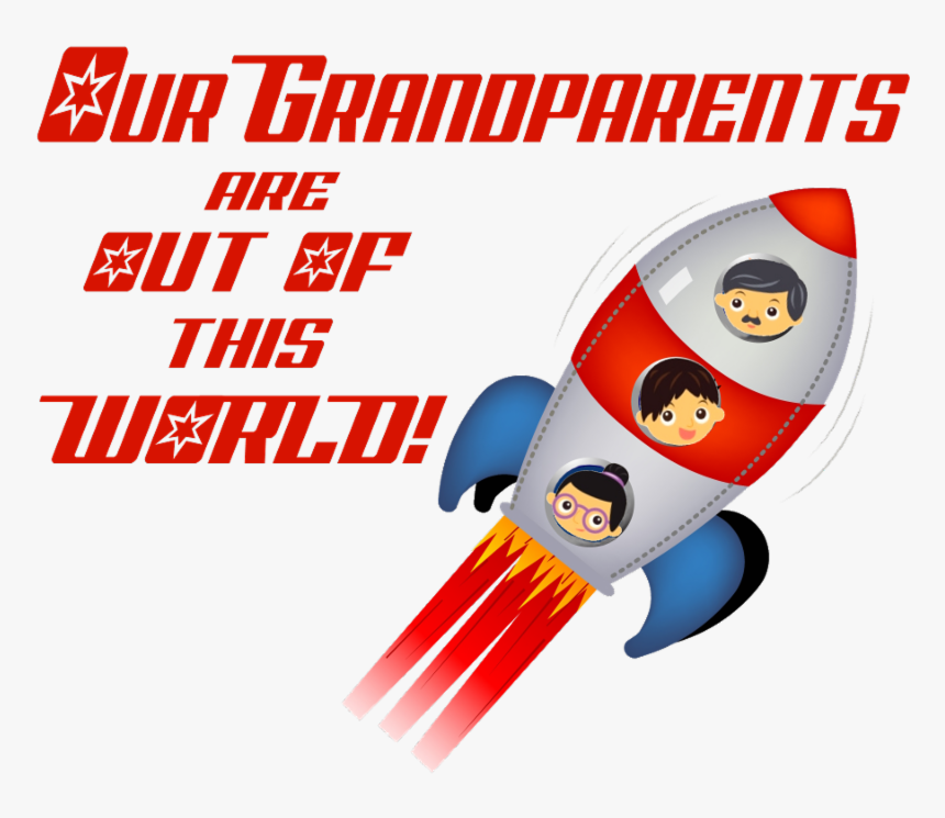 Grandparents Are Out Of This World, HD Png Download