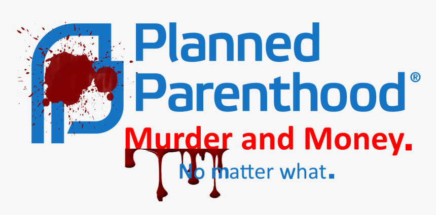 Planned Parenthood Murder, HD Png Download