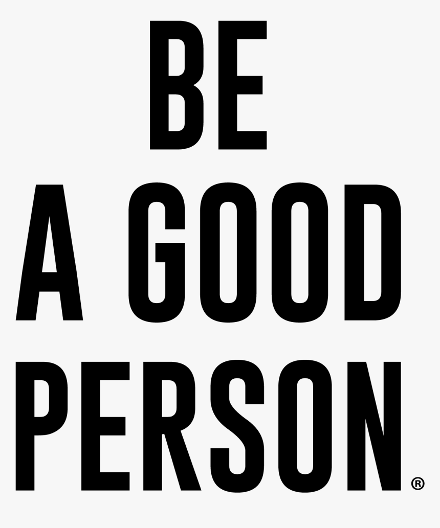 Be A Good Person - Parallel, HD Png Download