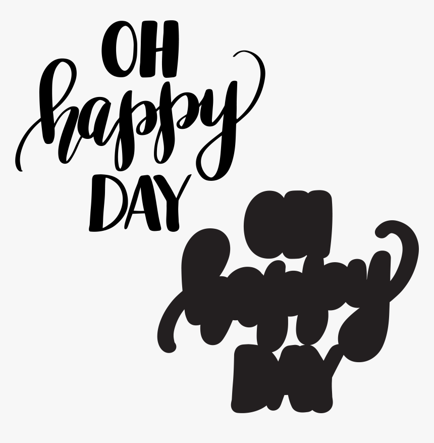 Oh Happy Day Svg, HD Png Download