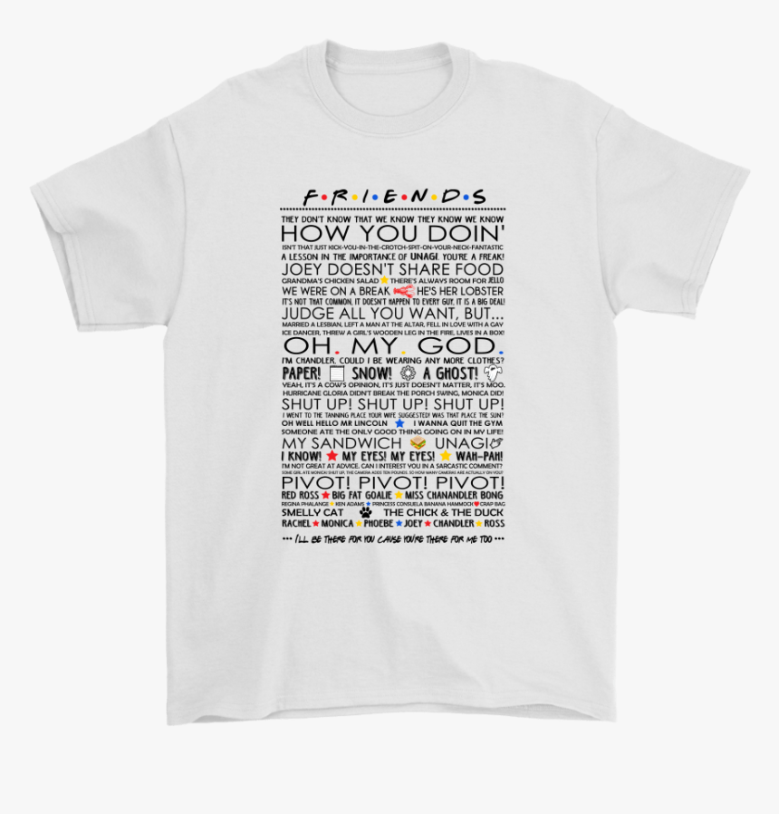 Friends Familiar Quotes Joey Doesn T Share Food Pivot - Ernie Ball T Shirt, HD Png Download