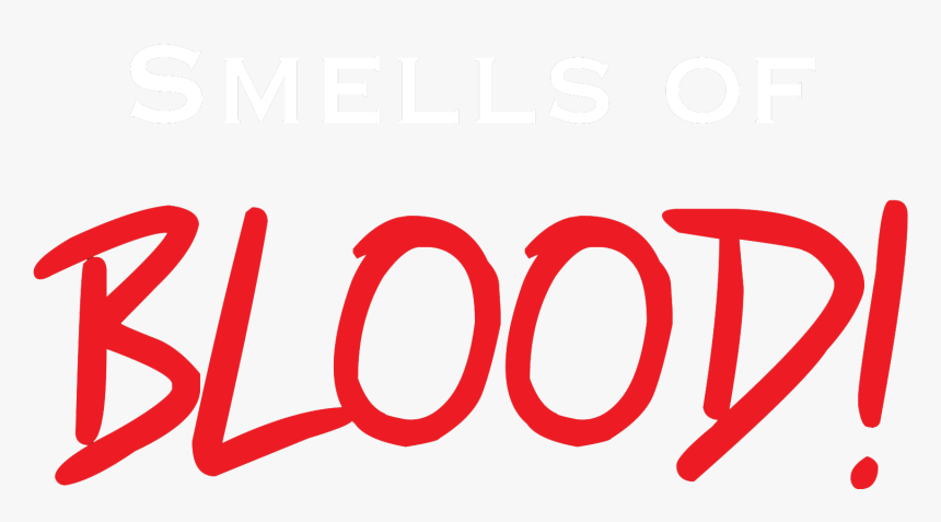 Smells Of Blood, HD Png Download