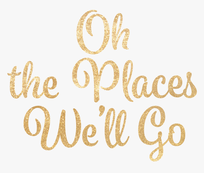Design Save The Date Text Oh The Places Stacked - Calligraphy, HD Png Download