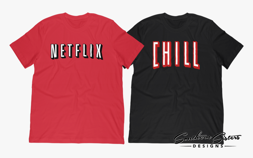 Netflix And Chill Png - Active Shirt, Transparent Png
