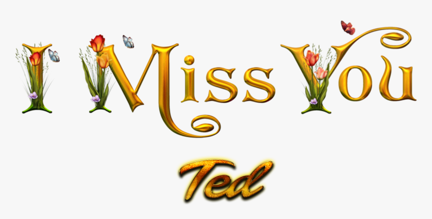 Ted Free Png - Miss You Zia, Transparent Png