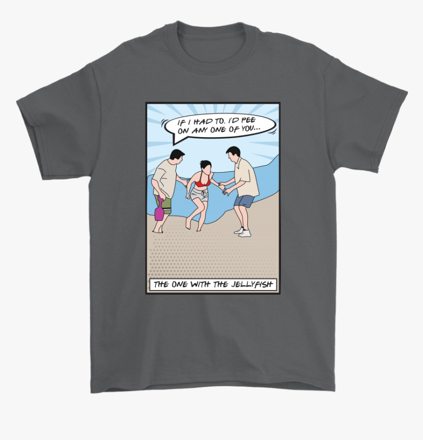 If I Had To I D Pee On Any One Of You F - Dont Flirt With Me I Love My Girl Shirt, HD Png Download
