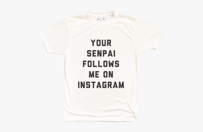 Senpai Instagram Tee - Active Shirt, HD Png Download