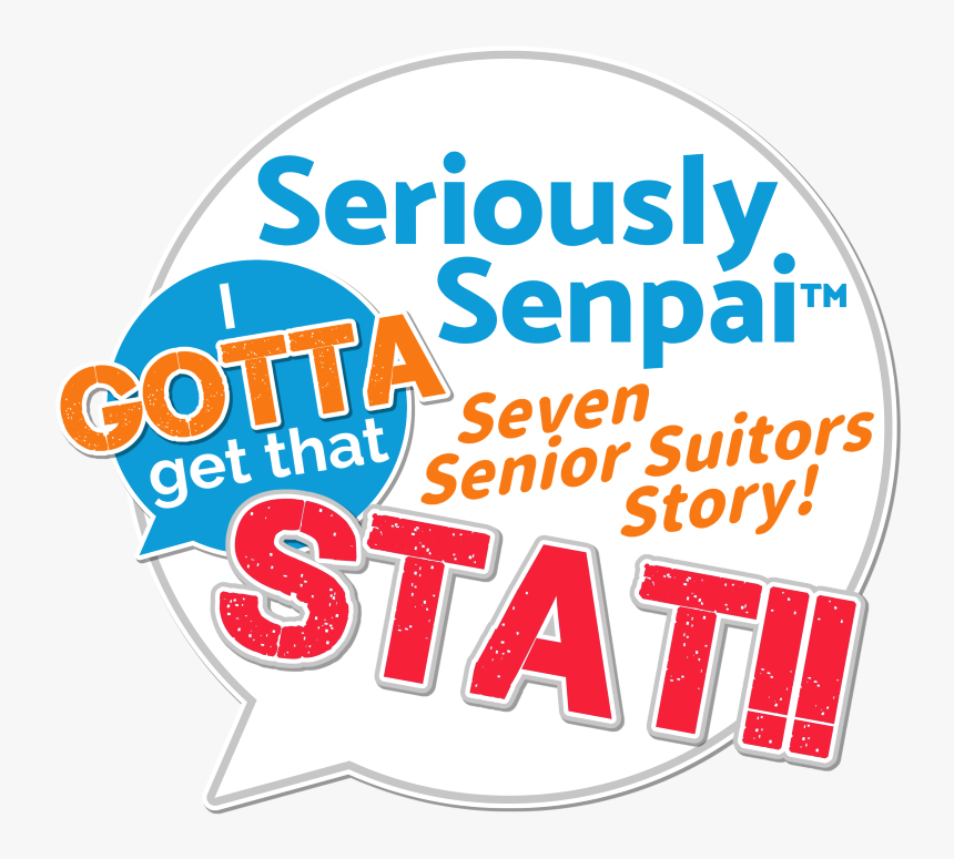 Seriously Senpai, I Gotta Get That Seven Senior Suitors, HD Png Download