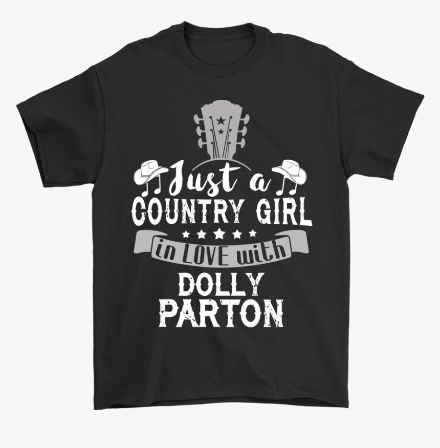 Just A Country Girl In Love With Dolly Parton Shirts - Active Shirt, HD Png Download