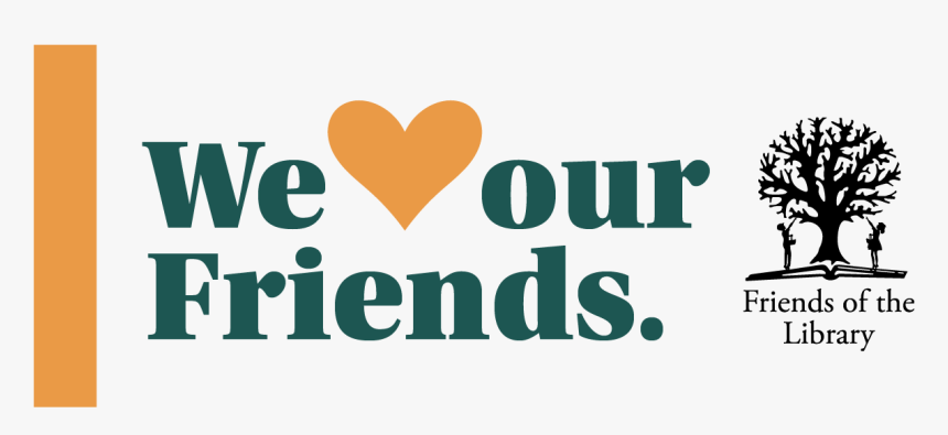 Image That Reads We Heart Our Friends - National Friends Of The Library Week 2019, HD Png Download