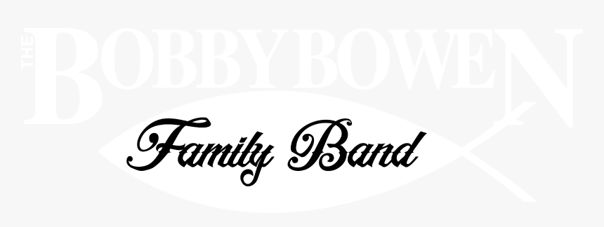 Bobby Bowen Family Band - Calligraphy, HD Png Download