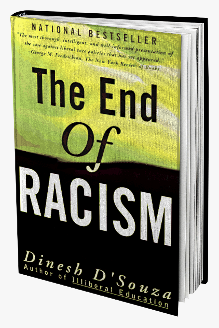 End Of Racism Dinesh D Souza, HD Png Download