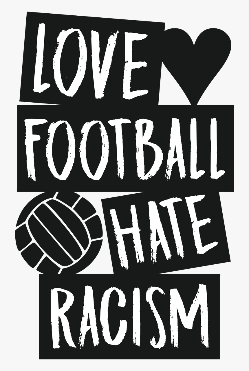 Love Football Hate Racism, HD Png Download