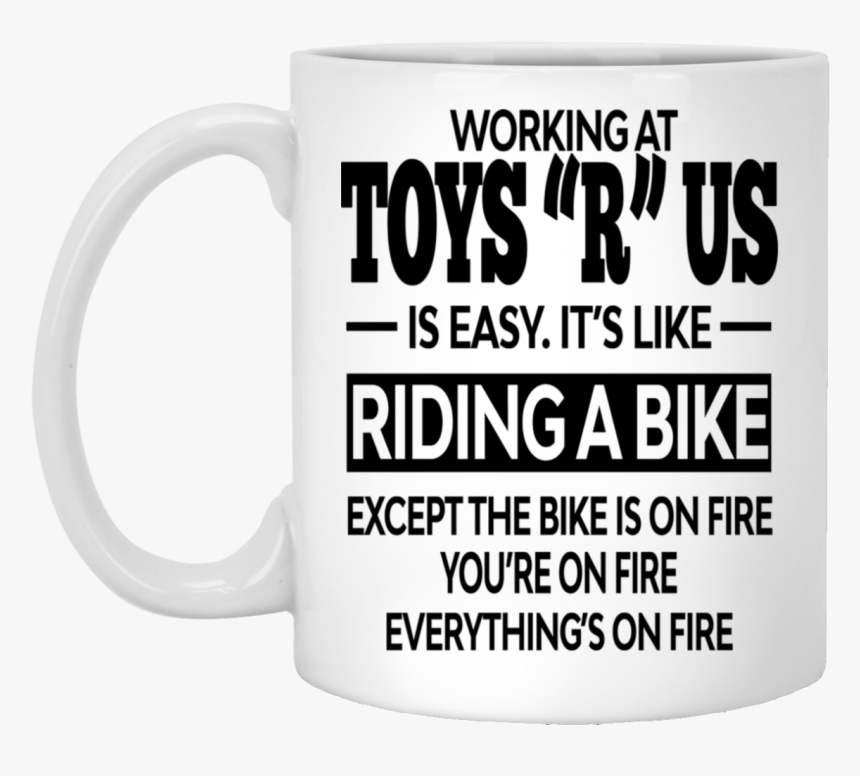 Working At Toys “r” Us Is Easy It’s Like Riding A Bike - Beer Stein, HD Png Download