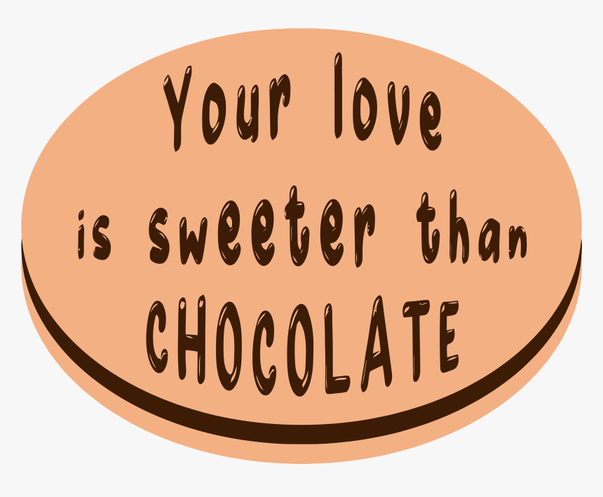 Your Love Is Sweeter Than Chocolate Example Image - Calligraphy, HD Png Download