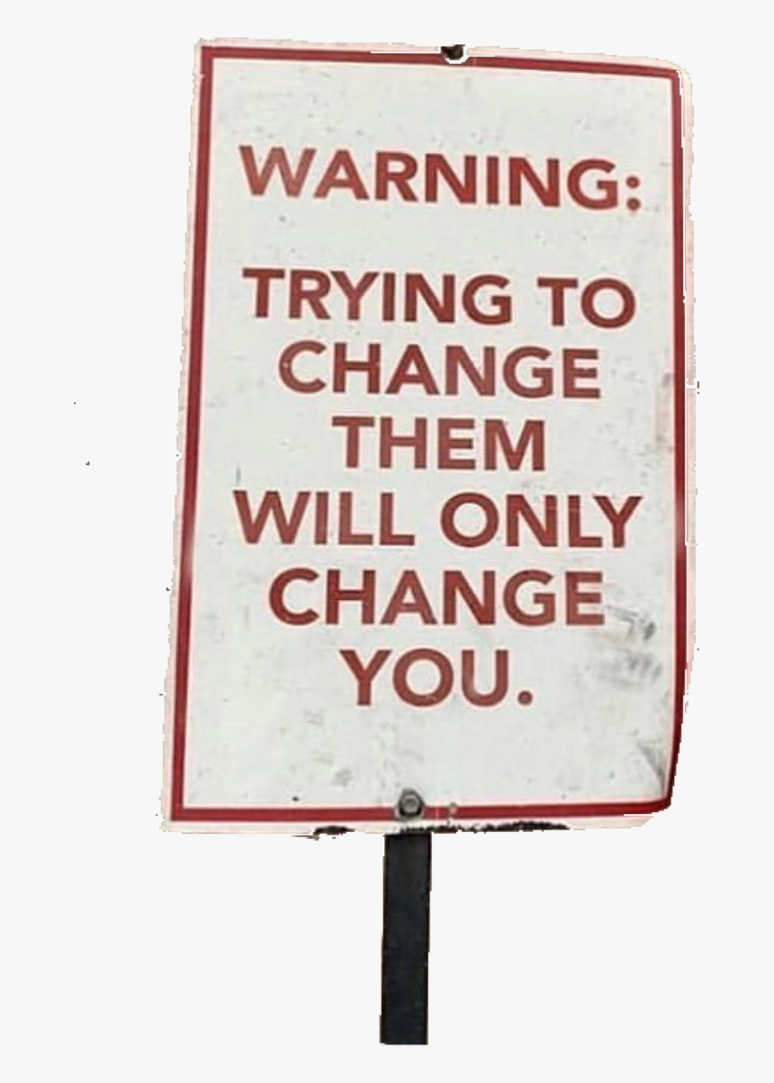 #toxic #edgy #grunge #change #warning #red #white #sign - Quotes About Crying, HD Png Download