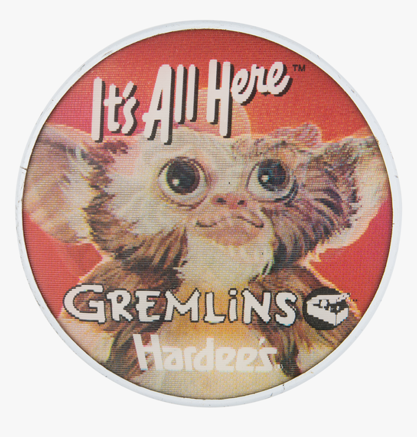 Gremlins It S All Here Hardees Entertainment Button - Label, HD Png Download