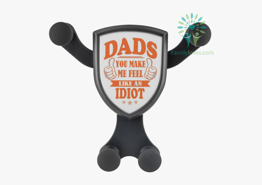 Dads, You Make Me Feel Like An Idiot Wireless Car Charger, HD Png Download
